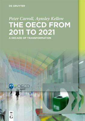 The OECD: A Decade of Transformation(English, Paperback, Carroll Peter)
