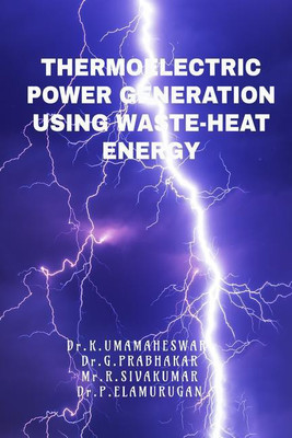 THERMOELECTRIC POWER GENERATION USING WASTE-HEAT ENERGY(English, Paperback, Dr.K.Umamaheswari)