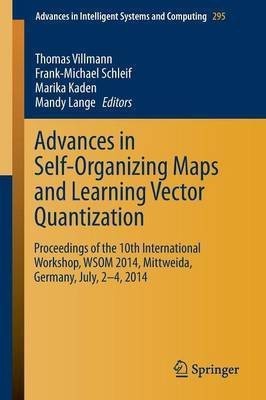 Advances in Self-Organizing Maps and Learning Vector Quantization(English, Paperback, unknown)