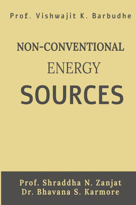 NON-CONVENTIONAL ENERGY SOURCES(English, Paperback, Prof. Vishwajit K. Barbudhe)