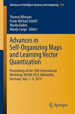 Advances in Self-Organizing Maps and Learning Vector Quantization(English, Electronic book text, unknown)