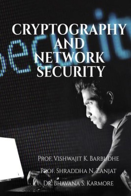 CRYPTOGRAPHY AND NETWORK SECURITY(English, Paperback, Prof. Vishwajit K. Barbudhe)