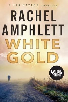 White Gold(English, Paperback, Amphlett Rachel)