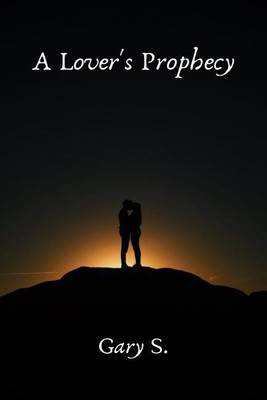 A Lover's Prophecy(English, Paperback, Gary S.)