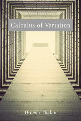 Calculus of Variation(English, Paperback, Dinesh Thakur)