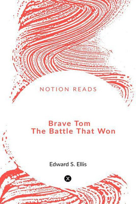 Brave Tom The Battle That Won(English, Paperback, Edward S. Ellis)