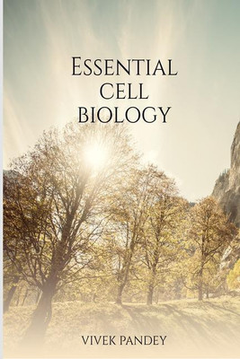 Essential cell biology (color)(English, Paperback, Vivek Pandey)