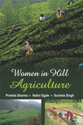 Women in Hill Agriculture First  Edition(English, Hardcover, Singh Sucheta)