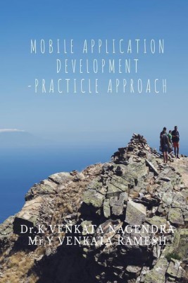 MOBILE APPLICATION DEVELOPMENT - PRACTICAL APPROACH(English, Paperback, Dr. K Venkata Nagendra)