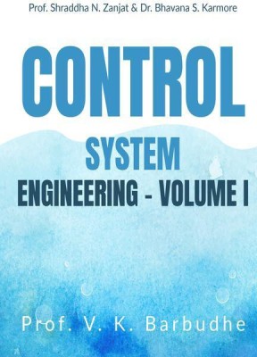 CONTROL SYSTEM ENGINEERING - VOLUME I(English, Paperback, Prof. Vishwajit K. Barbudhe)