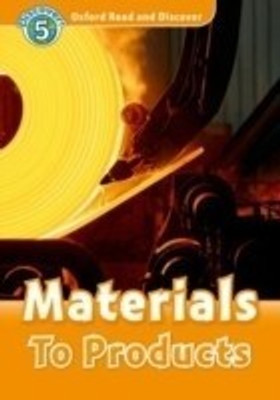 Oxford Read and Discover: Level 5: Materials to Products(English, Paperback, unknown)