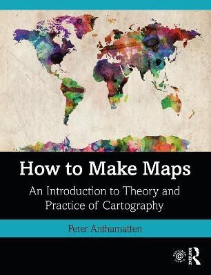 How to Make Maps(English, Paperback, Anthamatten Peter)