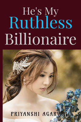 He's My Ruthless Billionaire(English, Paperback, Agarwal Priyanshi)