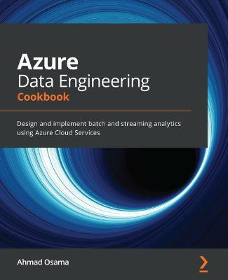 Azure Data Engineering Cookbook(English, Paperback, Osama Ahmad)