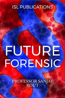 Future Forensic(English, Paperback, Professor Sanjay Rout)