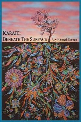 Karate - Beneath the Surface(English, Paperback, Kamen Roy K)