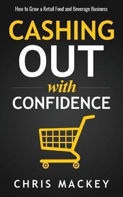 Cashing out with Confidence(English, Paperback, Mackey Chris)