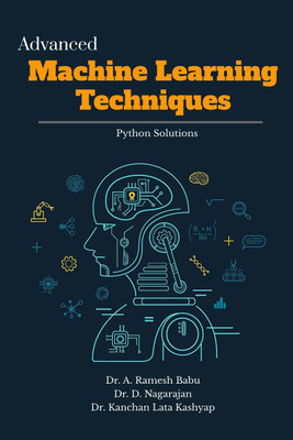 Advanced Machine Learning Techniques(English, Paperback, A. Ramesh Babu)