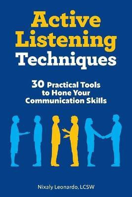 Active Listening Techniques(English, Paperback, LCSW Nixaly Leonardo)