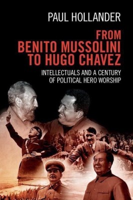 From Benito Mussolini to Hugo Chavez(English, Paperback, Hollander Paul)