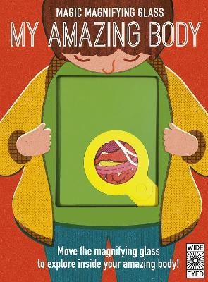 Magic Magnifying Glass: My Amazing Body(English, Hardcover, Dickmann Nancy)