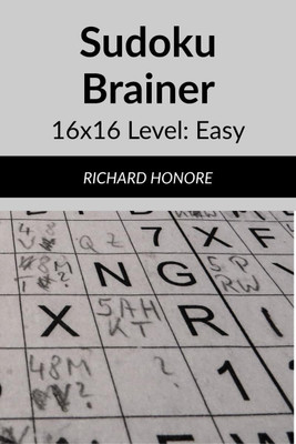 Sudoku Brainer 16x16 Level(English, Paperback, Richard Honore)