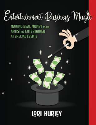 Entertainment Business Magic(English, Paperback, Hurley Lori M)