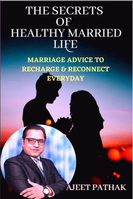 THE SECRETS OF HEALTHY MARRIED LIFE(English, Paperback, Ajeet Pathak)