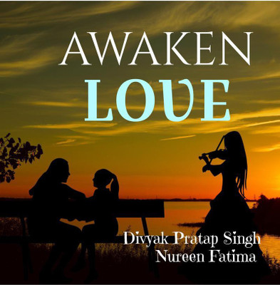 AWAKEN LOVE(English, Paperback, Divyak Pratap Singh)