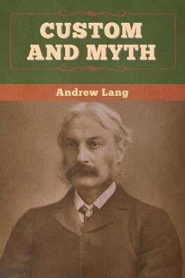Custom and Myth(English, Paperback, Lang Andrew)