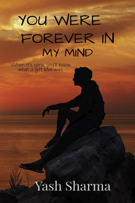 You Were Forever in my Mind(English, Paperback, Yash Sharma)