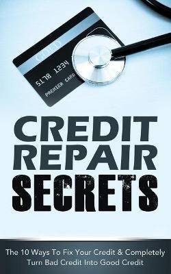 Credit Repair Secrets(English, Paperback, Greene Michael)