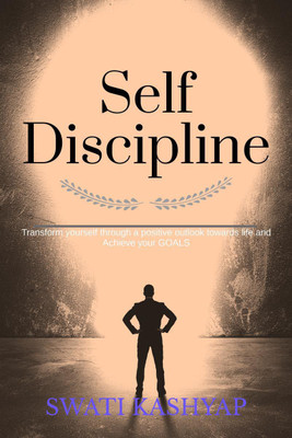 Self Discipline(English, Paperback, Swati Kashyap)
