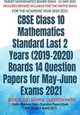 CBSE Class 10 Mathematics Standard Last 2 Years (2019-2020) Boards 14 Question Papers for May-June Exams 2021(English, Paperback, Av Editorial Board)