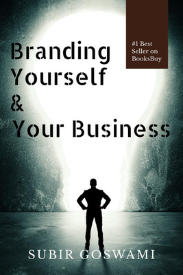 Branding Yourself and Your Business(English, Paperback, Subir Goswami)