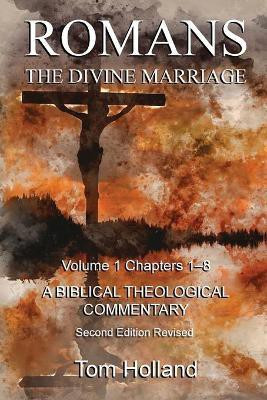 Romans The Divine Marriage Volume 1 Chapters 1-8(English, Paperback, Holland Tom)