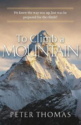 To Climb a Mountain(English, Paperback, Thomas Peter)