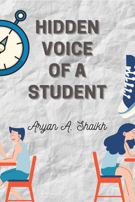 Hidden Voice of a Student(English, Paperback, Aryan A. Shaikh)