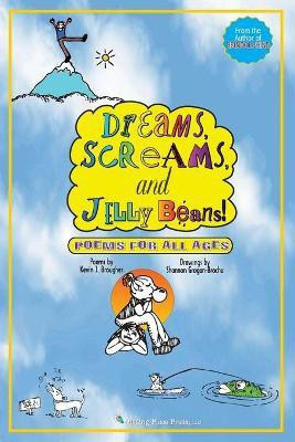 Dreams, Screams & JellyBeans!(English, Paperback, Brougher Kevin)