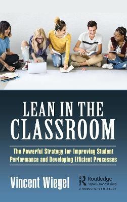 Lean in the Classroom(English, Hardcover, Wiegel Vincent)