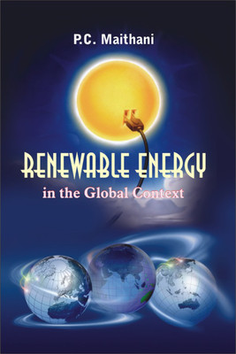 Renewable Energy in Global Context First  Edition(English, Hardcover, Maithani P. C.)