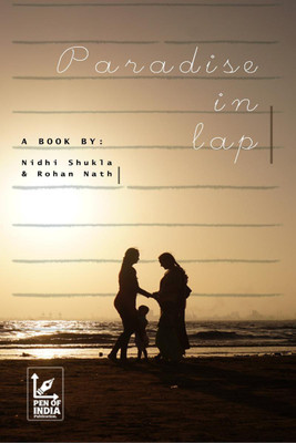 Paradise In Lap(English, Paperback, Rohan Nath, amp, Nidhi Shukla)