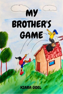 My Brother's Game(English, Paperback, Kiara Goel)