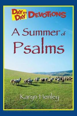 A Summer of Psalms(English, Paperback, Henley Karyn)