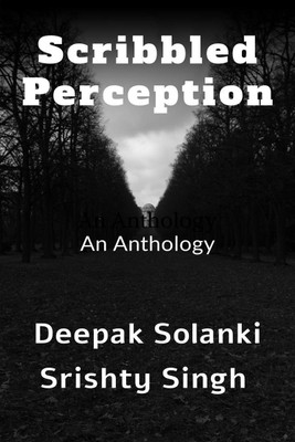 Scribbled Perception(English, Paperback, Deepak Solanki)