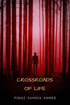 CROSSROADS OF LIFE(English, Paperback, Pinaz Sahnia Ahmed)