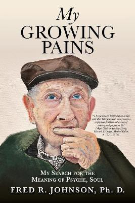 My Growing Pains(English, Paperback, Johnson Fred R PH D)