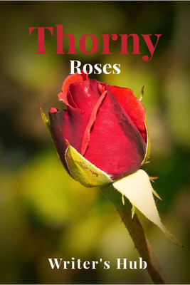 Thorny Roses(English, Paperback, Writer's Hub)