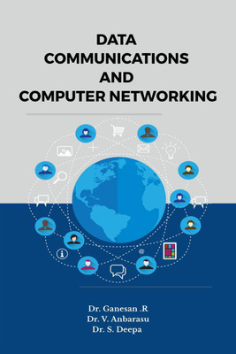 DATA COMMUNICATIONSAND COMPUTER NETWORKING(English, Paperback, R. Ganesan V. Anbarasu S. Deepa)