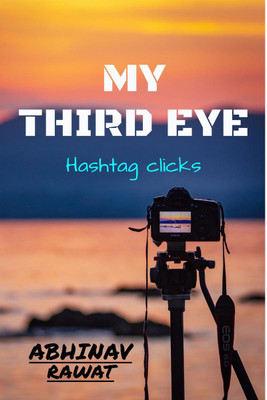 My Third Eye(English, Paperback, Abhinav Rawat)